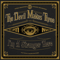The Devil Makes Three - Stranger