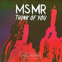 MS MR - Think Of You (RAC Mix)
