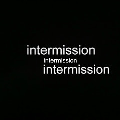 Intermission