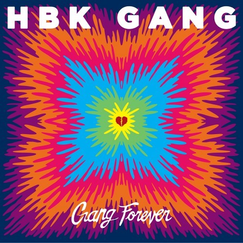 HBK Gang - I Don't Know Why&quot; Feat P - Lo, Iamsu!, Kool John &; CJ (Gang Forever)