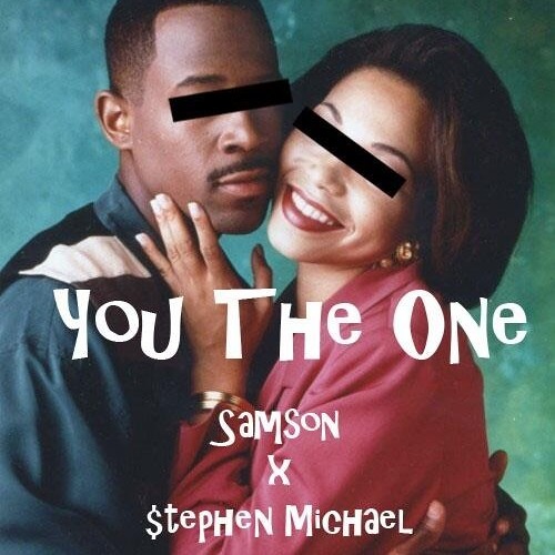 You The One (Ft. $tephen Michael) (Prod. By Saun Doe)