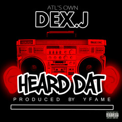 Heard Dat (Prod. By YFame)