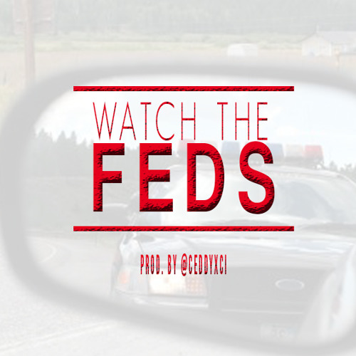 2 Chainz (Ft. Wiz Khalifa) - Watch The Feds [Prod. By @CeddyXCI]