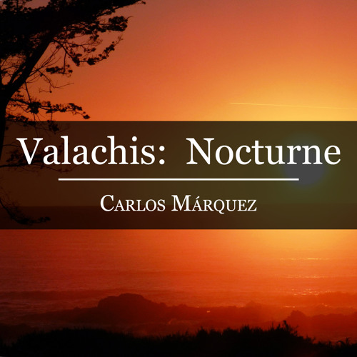Fivos Valachis: Nocturne, 10 August, 20 Years Together