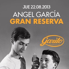 ANGEL GARCÍA & GRAN RESERVA @ GARITO CAFE 22.08.13