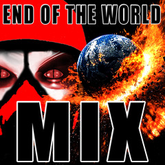 End Of The World MIX
