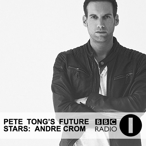 BBC RADIO 1 - Pete Tong's Future Stars - Andre Crom