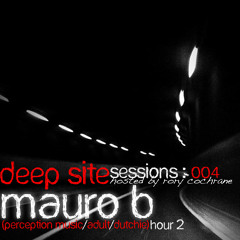 Deep Site Sessions Radio Show 004 with Rory Cochrane & Mauro B
