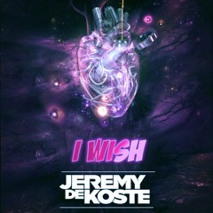 Jeremy De Koste - I Wish (Tiaimo Remix) [out now]