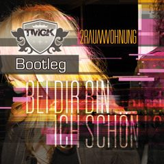 2Raumwohnung - Bei Dir Bin Ich Schön (TmgK Bootleg)