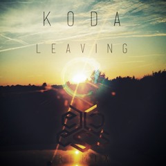 Koda - Leaving (eXcess Remix) *FREE DL*