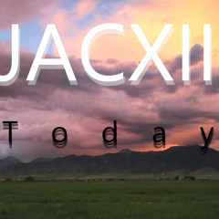 JACXII  - Today (original Mix)