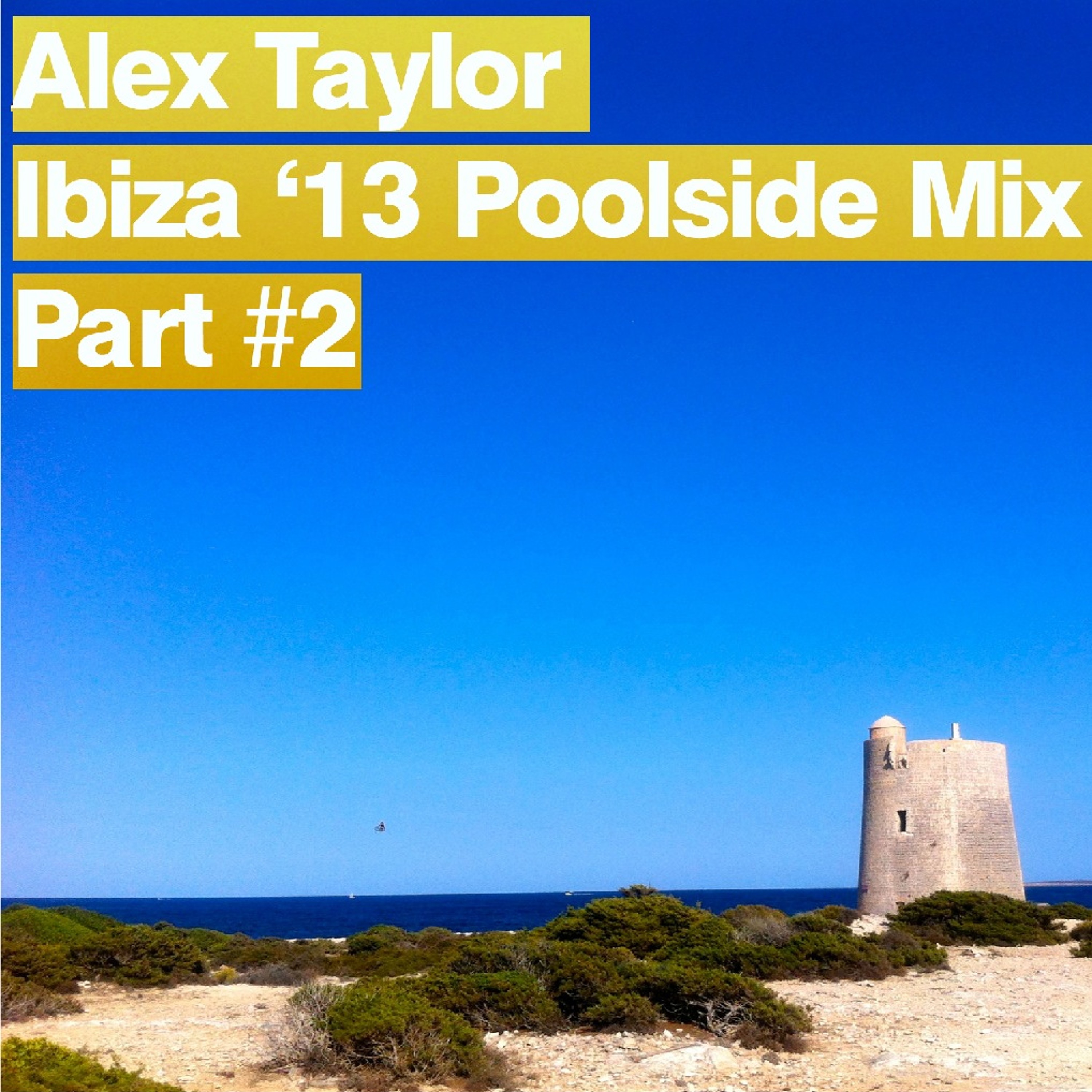 DJ ALEX TAYLOR • POOLSIDE PODCASTS