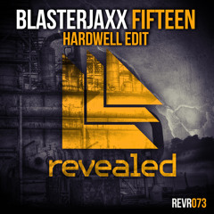Blasterjaxx - Fifteen (Hardwell Edit) [Out Now at Revealed Recordings]