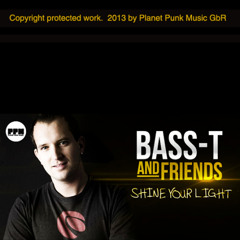 Bass - T & Friends - Shine Your Light (G&g Vs. Davis Redfield Remix)