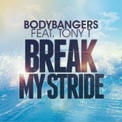 Bodybangers feat Tony T- Break My Stride (Extended Mix)