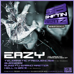 Eazy Ft MC Traumatik-Telekinetic Frequencies - Shiftin Beatz SBZ0007 (Out Now!!!!)