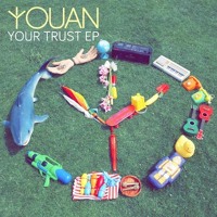 Youan - Your Trust (Kastle Remix)