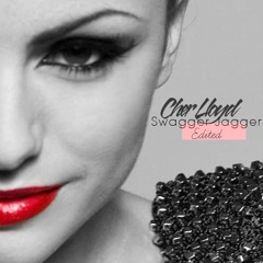 Swagger Jagger - Cher Lloyd (Edit)