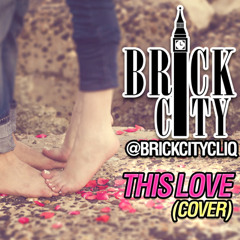 Maroon 5 This Love [Cover] | @BrickCityCliq | [FREE DOWNLOAD]