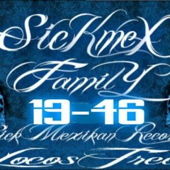 Sonrie Ahora Y LLora Despues - Sick Mexikan Family (2013)