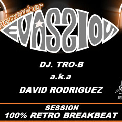 SESSION REMEMBER EVASSION  @ DJ TRO-B a.k.a. David rodriguez retro set