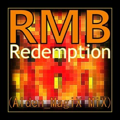 RMB - Redemption (Alden_MagiX Cover)