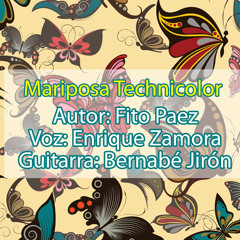 Mariposa Tecnicolor - Fito Paez - Voz- Enrique Zamora - Guitarra- Bernabé Jirón