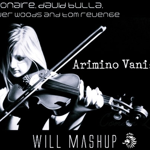 Arimino Vanish (Will Mashup) *** Suporte da Xtreme House ***