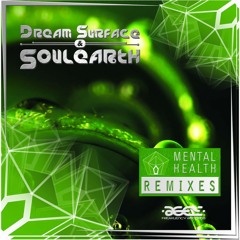 Dream Surface vs Soulearth - Mental Health (Abstract Sunrise RMX) Sample-Freakuency Rec-Coming Soon!