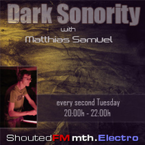 Matthias Samuel @ Dark Sonority Radioshow#30 - 20.08.2013