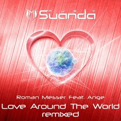 Roman Messer feat. Ange - Love Around The World (Aimoon Remix)