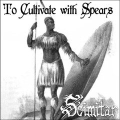 To Cultivate With Spears