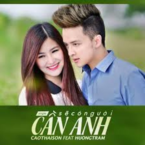 Cao Thai Son FT Huong Tram - Se co nguoi can anh - DJ Diamen Remix