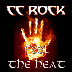 CC ROCK - Feel The Heat