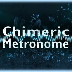 Metronome  (Chimeric - Vocal Mix)