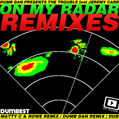 The Trouble - On My Radar (Matty C & Rowe Vocal Mix)