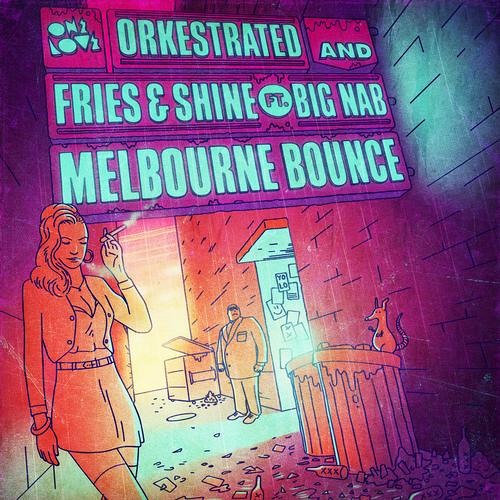 Melbourne Bounce by Orkestrated and Fries & Shine ft. Big Nab (Deorro Remix)