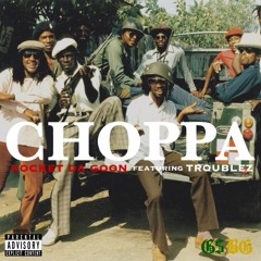 Rocket Da Goon ft. Troublez - Choppa