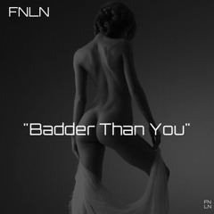 Badder Than You (Acapella)