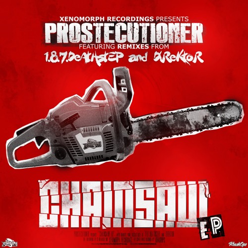Chainsaw (Direktor Remix)[CLICK BUY FOR FREE DOWNLOAD!]