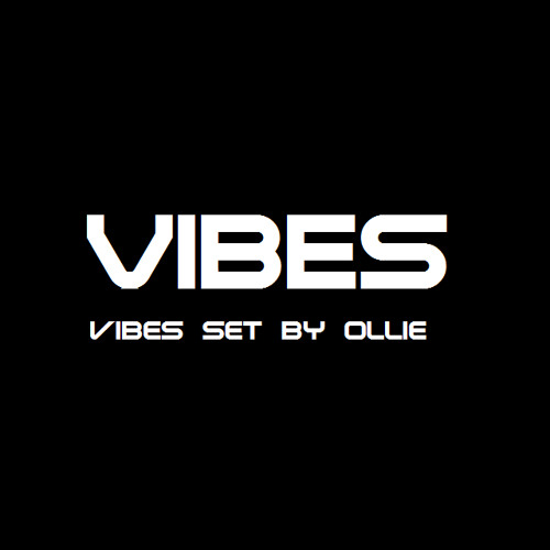 VIBES SET BY OLLIE