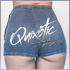 Quixotic - Special Mixtape With MISANDRY