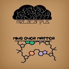 Metacarpus - Mind Over Matter [CLIP]