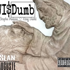 Wi$dumb Ft Kristophe Malone & King David