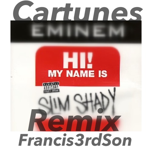 Stream Eminem- My Name Is (Slim Shady) Francis3rdSonRemix by Francis3rdSon  | Listen online for free on SoundCloud