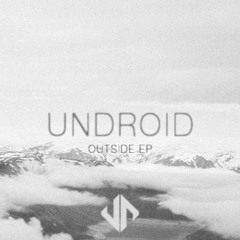 Undroid - Outside [Trilobit Records]