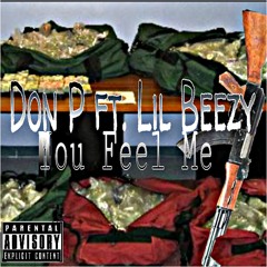 Don P ft Lil Beezy-You Feel Me (Savage Beat)