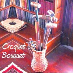 Croquet Bouquet