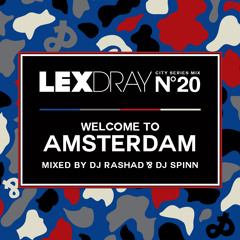 Lexdray City Series - Volume 20 - Welcome to Amsterdam - Mixed by DJ Rashad & DJ Spinn